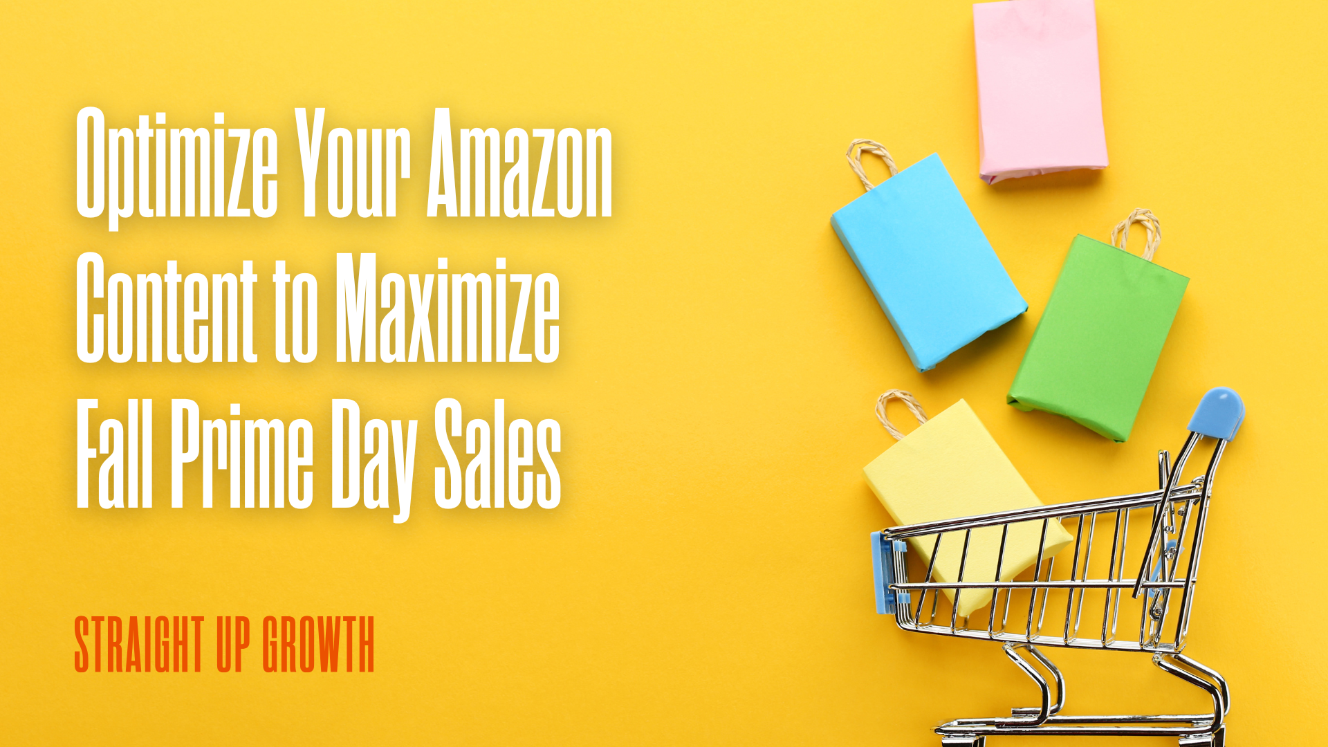 Optimize Your Amazon Content to Maximize Fall Prime Day Sales